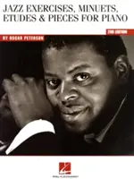 Oscar Peterson - Jazz gyakorlatok, menüettek, etűdök és darabok zongorára - Oscar Peterson - Jazz Exercises, Minuets, Etudes & Pieces for Piano