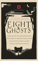 Nyolc szellem: The English Heritage Book of Ghost Stories - Eight Ghosts: The English Heritage Book of Ghost Stories