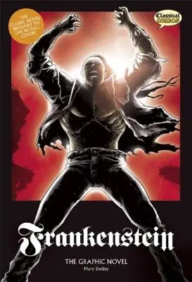 Frankenstein a képregény: Eredeti szöveg - Frankenstein the Graphic Novel: Original Text