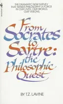 Szókratésztől Sartre-ig: A filozófiai útkeresés - From Socrates to Sartre: The Philosophic Quest