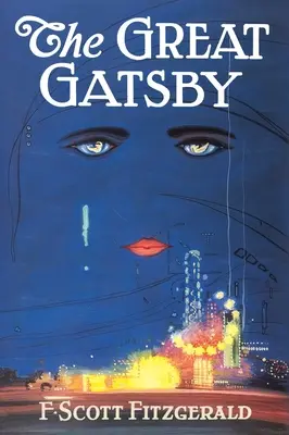 A nagy Gatsby: Az egyetlen engedélyezett kiadás - The Great Gatsby: The Only Authorized Edition