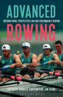 Haladó evezés: Nemzetközi perspektívák a nagyteljesítményű evezésről - Advanced Rowing: International Perspectives on High Performance Rowing