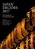 Japán dönt 2017: A japán általános választások - Japan Decides 2017: The Japanese General Election