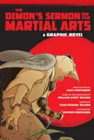 A démon prédikációja a harcművészetekről: A Graphic Novel - The Demon's Sermon on the Martial Arts: A Graphic Novel