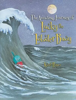 Lucky, a homárbója csodálatos utazása - The Amazing Journey of Lucky the Lobster Buoy