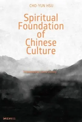 A transzcendens és a hétköznapi: Kínai kulturális értékek a mindennapi életben - The Transcendental and the Mundane: Chinese Cultural Values in Everyday Life