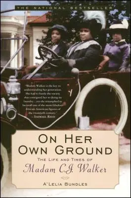 A saját földjén: C.J. Walker asszony élete és kora - On Her Own Ground: The Life and Times of Madam C.J. Walker