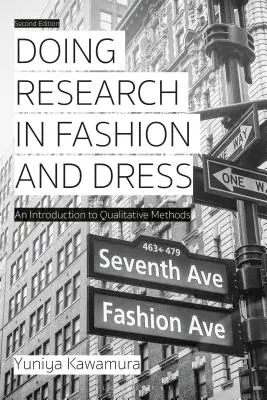 Kutatás a divat és az öltözködés területén: Bevezetés a kvalitatív módszerekbe - Doing Research in Fashion and Dress: An Introduction to Qualitative Methods