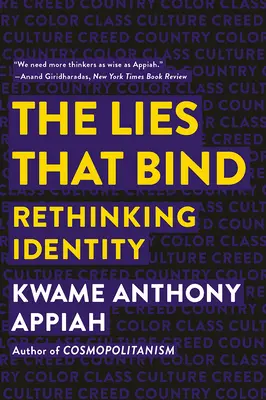 The Lies That Bind: Az identitás újragondolása - The Lies That Bind: Rethinking Identity