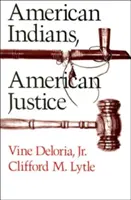 Amerikai indiánok, amerikai igazságszolgáltatás - American Indians, American Justice