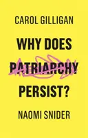 Miért tart fenn a patriarchátus? - Why Does Patriarchy Persist?