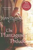 Plantagenet Prelude - (Plantagenet Saga) (Plaidy Jean (regényíró)) - Plantagenet Prelude - (Plantagenet Saga) (Plaidy Jean (Novelist))