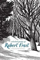 Robert Frost válogatott versei: Frost: Illustrated Edition - Selected Poems of Robert Frost: Illustrated Edition