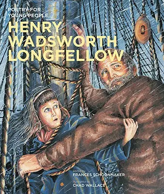 Költészet fiataloknak: Henry Wadsworth Longfellow, 6. kötet - Poetry for Young People: Henry Wadsworth Longfellow, 6