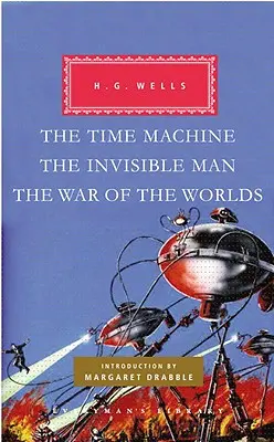 Az időgép, A láthatatlan ember, A világok háborúja - The Time Machine, the Invisible Man, the War of the Worlds