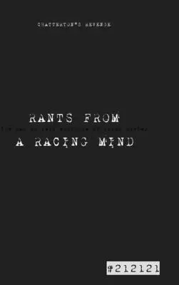 RANTS FROM A RACING MIND Chatterton's Revenge (Chatterton bosszúja) - RANTS FROM A RACING MIND Chatterton's Revenge