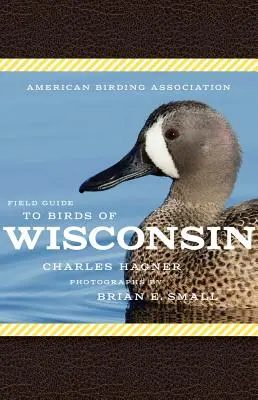 Amerikai Madártani Egyesület Field Guide to Birds of Wisconsin - American Birding Association Field Guide to Birds of Wisconsin