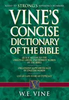 Vine's Concise Dictionary of Old and New Testament Words (Vine tömör szótára az ó- és újszövetségi szavakról) - Vine's Concise Dictionary of Old and New Testament Words