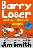 Barry Loser és a végzet ünnepe (a Barry Loser sorozat) - Barry Loser and the Holiday of Doom (the Barry Loser Series)