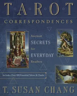 Tarot-korrespondenciák: Ősi titkok a mindennapi olvasók számára - Tarot Correspondences: Ancient Secrets for Everyday Readers