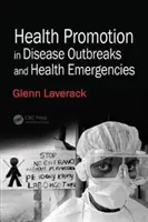 Egészségfejlesztés járványkitörések és egészségügyi vészhelyzetek esetén - Health Promotion in Disease Outbreaks and Health Emergencies