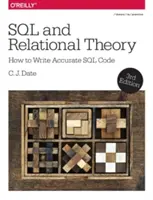 SQL és relációs elmélet: Hogyan írjunk pontos SQL-kódot? - SQL and Relational Theory: How to Write Accurate SQL Code