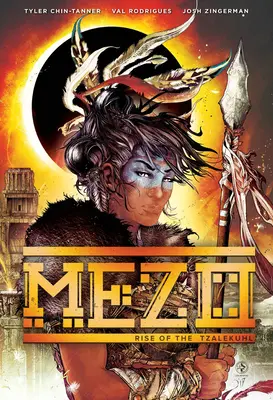 Mezo Vol 1: A Tzalekuhl felemelkedése - Mezo Vol 1: Rise of the Tzalekuhl