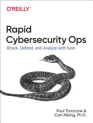 Cybersecurity Ops with Bash: Támadás, védelem és elemzés a parancssorból - Cybersecurity Ops with Bash: Attack, Defend, and Analyze from the Command Line