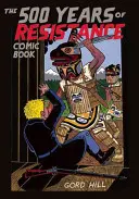 Az ellenállás 500 éve című képregény - The 500 Years of Resistance Comic Book