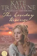 Loveday Revenge (Loveday sorozat, 8. könyv) - Egy elsöprő, cornwalli, történelmi romantikus regény. - Loveday Revenge (Loveday series, Book 8) - A sweeping, Cornish, historical romance