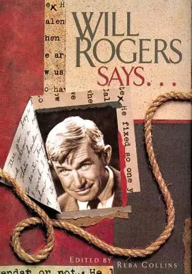 Will Rogers mondja ... - Will Rogers Says . . .