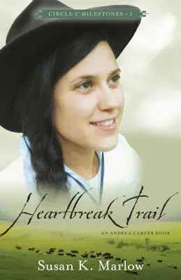 Heartbreak Trail: Egy Andrea Carter-könyv - Heartbreak Trail: An Andrea Carter Book