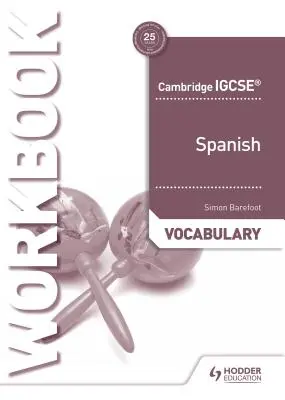 Cambridge Igcse(tm) Spanyol szókincs munkafüzet - Cambridge Igcse(tm) Spanish Vocabulary Workbook