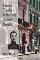 Kínai utazók a korai Török Köztársaságba - Chinese Travelers to the Early Turkish Republic