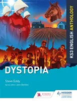 Key Stage 3 Angol antológia: Dystopia - Key Stage 3 English Anthology: Dystopia