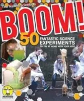 Boom! 50 fantasztikus tudományos kísérlet, amit otthon is kipróbálhatsz a gyerekekkel (Pb) - Boom! 50 Fantastic Science Experiments to Try at Home with Your Kids (Pb)