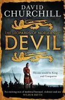 Ördög (Normandia leopárdjai 1) - A hatalom, az intrika és az akció eleven történelmi kasszasikerének története. - Devil (Leopards of Normandy 1) - A vivid historical blockbuster of power, intrigue and action