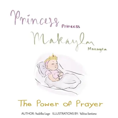 Makayla hercegnő: Az ima ereje - Princess Makayla: The Power of Prayer