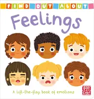 Find Out About: Érzelmek - Az érzelmekről szóló, felemelhető, lapozható társaskönyv - Find Out About: Feelings - A lift-the-flap board book of emotions