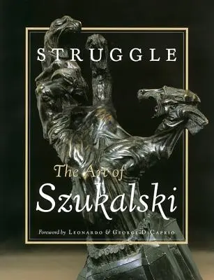 Küzdelem: Szukalski művészete - Struggle: The Art of Szukalski