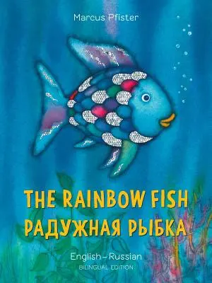 A szivárványhal/Bi: Libri - angol/orosz - The Rainbow Fish/Bi: Libri - Eng/Russian