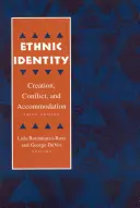 Ethnic Identity: A nemzetiségi etnikai identitás: Teremtés, konfliktus és alkalmazkodás - Ethnic Identity: Creation, Conflict, and Accommodation