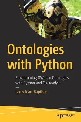 Ontológiák Pythonnal: Owl 2.0 Ontológiák programozása Python és Owlready2 segítségével - Ontologies with Python: Programming Owl 2.0 Ontologies with Python and Owlready2