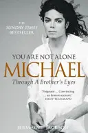 Nem vagy egyedül - Michael, egy testvér szemével - You Are Not Alone - Michael, Through a Brother's Eyes