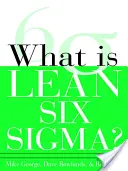 Mi a Lean Six SIGMA - What Is Lean Six SIGMA