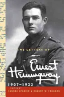 The Letters of Ernest Hemingway: kötet, 1907-1922 - The Letters of Ernest Hemingway: Volume 1, 1907-1922