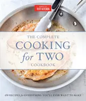 The Complete Cooking for Two Cookbook, ajándék kiadás: 650 recept mindenhez, amit valaha is el akarsz készíteni - The Complete Cooking for Two Cookbook, Gift Edition: 650 Recipes for Everything You'll Ever Want to Make