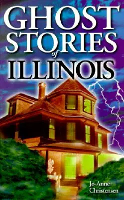 Illinoisi kísértettörténetek - Ghost Stories of Illinois