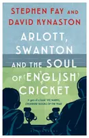 Arlott, Swanton és az angol krikett lelke - Arlott, Swanton and the Soul of English Cricket