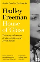 Üvegház - Egy huszadik századi zsidó család története és titkai - House of Glass - The Story and Secrets of a Twentieth-Century Jewish Family